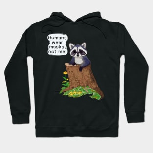 Humans wear masks, not me! Hoodie